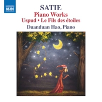 Satie, E. Piano Works: Uspud/le Fils Des Etoiles