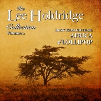 Holdridge, Lee The Lee Holdridge Collection: Volume 2
