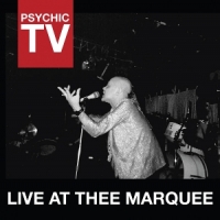 Psychic Tv Live At Thee Marquee