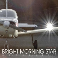 Bright Morning Star Orchestra Lift Me Out
