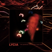 Lycia Burning Circle And Then Dust -coloured-