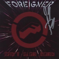 Foreigner Can't Slow Down +7"