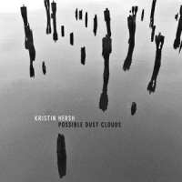 Hersh, Kristin Possible Dust Clouds (limited Silver)