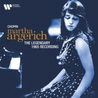 Argerich, Martha Chopin - The Legendary 1965 Recording
