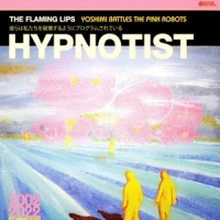 Flaming Lips Hypnotist -coloured-