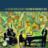 Dave Brubeck Quartet Live From The Northwest, 1959