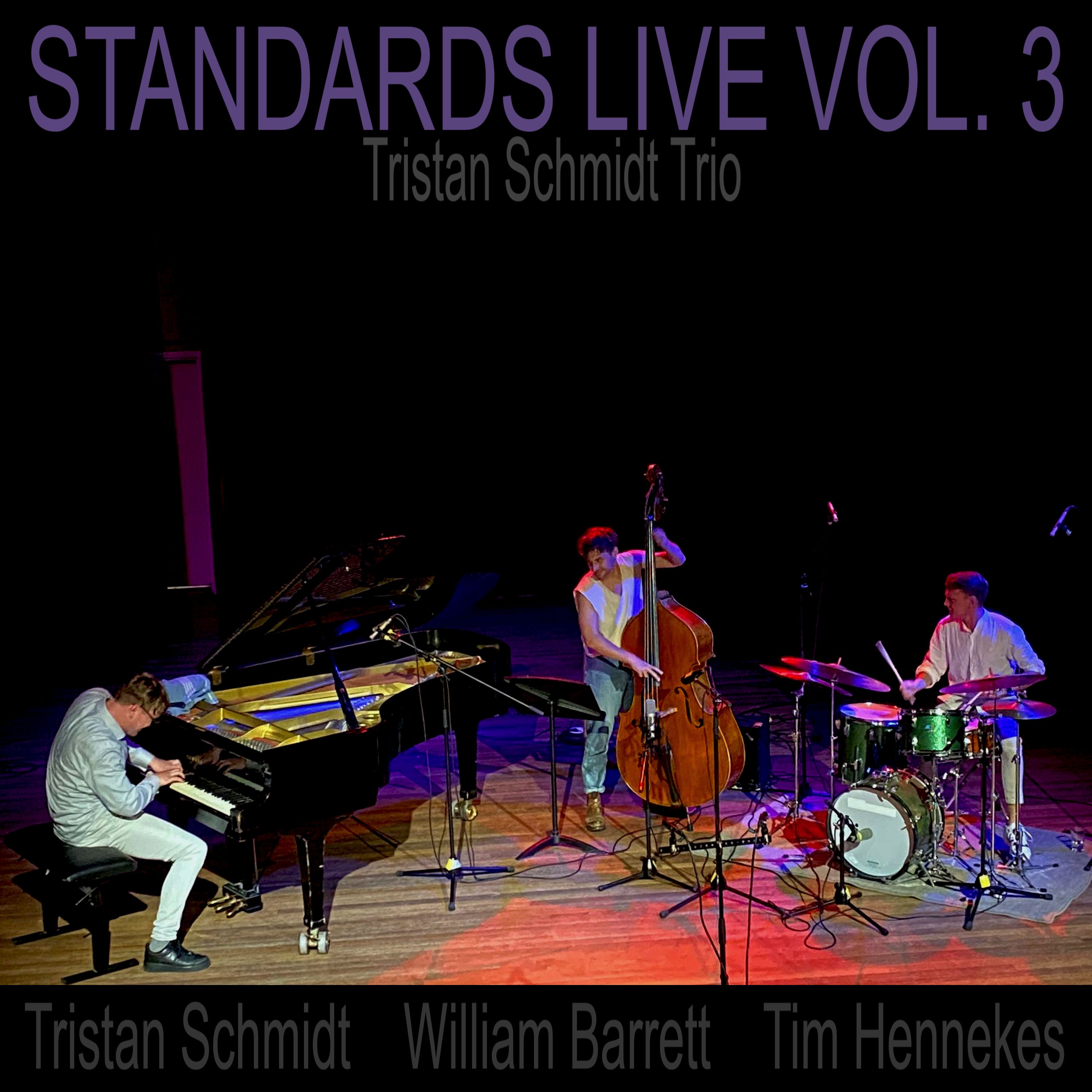 Schmidt, Tristan -trio Standards Live Vol.3