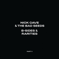 Cave, Nick & The Bad Seed B-sides & Rarities: Part Ii -hq-