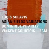 Sclavis, Louis / Dominique Pifarely Asian Fields Variations