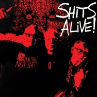 Snivelling Shits Shits Alive! -coloured-