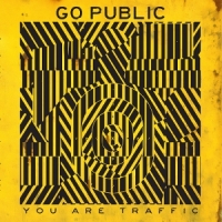 Go Public ! You Are Traffic