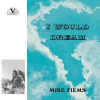 Fiems, Mike I Would Dream