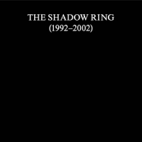 Shadow Ring Shadow Ring (1992-2002)