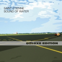 Saint Etienne Sound Of Water