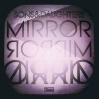 Sons & Daughters Mirror Mirror -lp+7"-