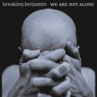 Breaking Benjamin We Are Not Alone