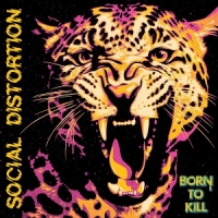 Social Distortion Born To Kill