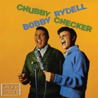 Checker, Chubby & Bobby Rydell Chubby Checker & Bobby Rydell