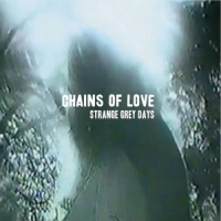 Chains Of Love Strange Grey Days