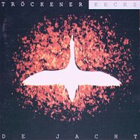 Trockener Kecks De Jacht  Bonus Tracks