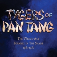 Tygers Of Pan Tang Wreck-age/burning In The Shade