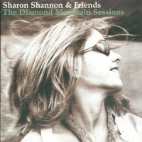 Sharon Shannon The Diamond Mountain Sessions