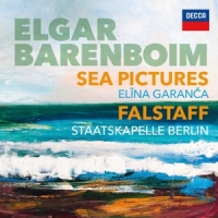 Barenboim, Daniel / Elina Garanca Elgar  Sea Pictures. Falstaff