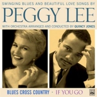 Lee, Peggy Blues Cross Country & If You Go