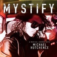 Hutchence, Michael / Original Soundtrack Mystify - A Musical Journey With Mi