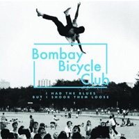 Bombay Bicycle Club I Had The Blues But I Shook Them Loose