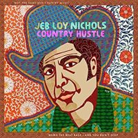 Nichols, Jeb Loy Country Hustle
