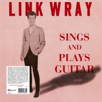 Wray, Link Sings And Plays Guitar (clear)