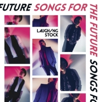 Laughing Stock Songs For The Future -coloured-