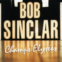 Bob Sinclar Champs Elysees