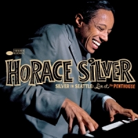 Silver, Horace Silver In Seattle  Live At The Pent