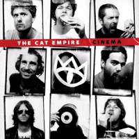Cat Empire, The Cinema