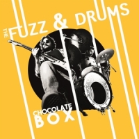 Fuzz & Drums, The Chocolate Box