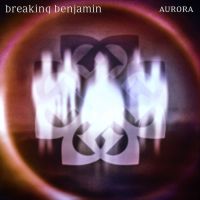Breaking Benjamin Aurora
