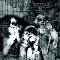 Grim Ordeal Embrace The Darkness