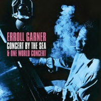 Garner, Erroll Concert By The Sea & One World Concert