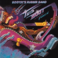 Bootsy's Rubber Band This Boot Is Made For Fonk-n -coloured-