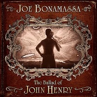 Bonamassa, Joe Ballad Of John Henry -jewelcase-