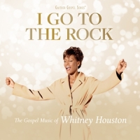 Houston, Whitney I Go To The Rock  Gospel Music Of -