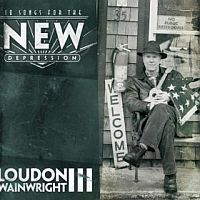 Wainwright Iii, Loudon 10 Songs For The New Depression