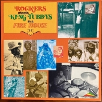 Pablo, Augustus Rockers Meets King Tubby's In A Firehouse