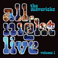 Mavericks All Night Live Vol.1