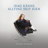 Nyman, Jenna Idag Kanns Allting Skit Igen
