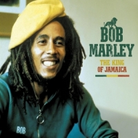 Marley, Bob & The Wailers The King Of Jamaica
