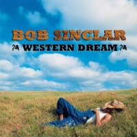 Bob Sinclar Western Dreams