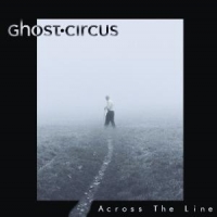 Ghost Circus Across The Line
